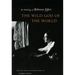 Wild God of the World Wild God of the World Wild God of the World: An Anthology of Robinson Jeffers an Anthology of Robinson Jeffers an Anthology of R