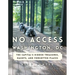No Access Washington, DC: The Capital's Hidden Treasures, Haunts, and Forgotten Places