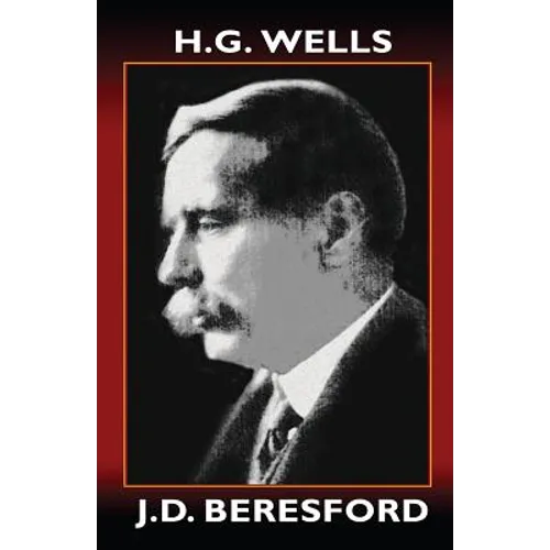H.G. Wells: A Critical Study