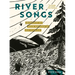 River Songs: Moments of Wild Wonder in Fly Fishing