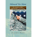 Silenced No More: The Courage of a Soldier - Life After Military Sexual Trauma