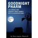 Goodnight Pharm: 350 Brand and Generic Drug Names with Classifications