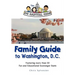 The DC Capital Kids Family Guide to Washington, DC: Featuring more than 50 Fun and Educational Scavenger Hunts