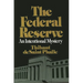 The Federal Reserve System: An Intentional Mystery