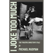 I Joke Too Much - The Theatre Director's Tale