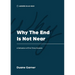 Why the End is Not Near: A Refutation of End-Times Hysteria