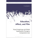 Education, Affect, and Film: Visual Imaginings and Global Explorations Through a Comparative Lens