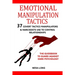Emotional Manipulation Tactics: 37 Covert Tactics Manipulators & Narcissists Use To Control Relationships The Guidebook To Guard Against Dark Psycholo