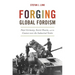 Forging Global Fordism: Nazi Germany, Soviet Russia, and the Contest Over the Industrial Order