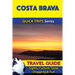 Costa Brava Travel Guide (Quick Trips Series): Sights, Culture, Food, Shopping & Fun