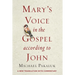 Mary's Voice in the Gospel According to John: A New Translation with Commentary