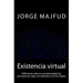 Existencia virtual: Reflexiones sobre la sociedad global de principios de siglo y el individuo en la Era Digital