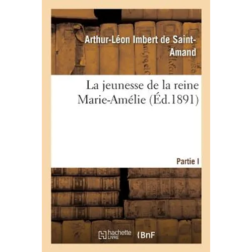 La Jeunesse de la Reine Marie-Amélie