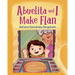Abuelita and I Make Flan