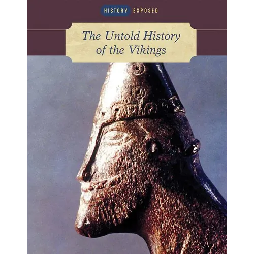 The Untold History of the Vikings