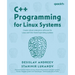 C++ Programming for Linux Systems: Create robust enterprise software for Linux and Unix-based operating systems