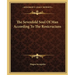 The Sevenfold Soul Of Man According To The Rosicrucians