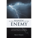 In The Hands of the Enemy: Increase knowledge of how the spiritual realm works, and how to defeat your spiritual enemies.