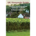 UK Vineyards Guide 2016: A directory of vineyards in Great Britain, Ireland and the Channel Isles