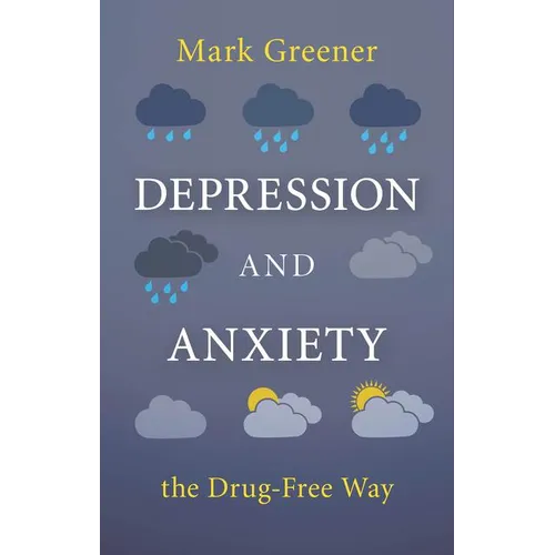 Depression and Anxiety the Drug-Free Way