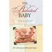 The Belated Baby: A Guide to Parenting After Infertility