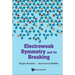 Electroweak Symmetry and Its Breaking