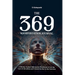 The 369 Manifestation Journal: A 69-Day Guided Affirmation Workbook to Use the Law of Attraction and Unlock the Key to the Universe