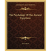 The Psychology Of The Ancient Egyptians