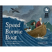 Speed Bonnie Boat: A Tale from Scottish History Inspired by the Skye Boat Song