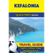 Kefalonia Travel Guide (Quick Trips Series): Sights, Culture, Food, Shopping & Fun
