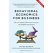Behavioural Economics for Business: How the Insights of Behavioural Economics Can Transform Your Business