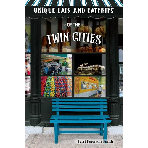 Unique Eats and Eateries of the Twin Cities