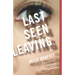 Last Seen Leaving