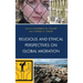 Religious and Ethical Perspectives on Global Migration