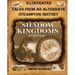 Shadow Kingdoms 2nd Edition: Illustrated Tales From An Alternate Steampunk History