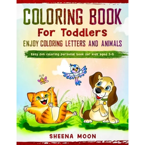 Coloring Book for Toddlers - Enjoy Coloring Letters and Animals: Easy Fun Coloring Personal Book for Kids aged 3-5