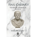 Hail Caesars!: The Rise of Caesarism in America