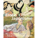 Erotic Japonisme: The Influence of Japanese Sexual Imagery on Western Art