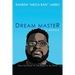 Dream Master: a Memoir: From the Stoop to the Stage to the Stars
