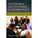 The Church and the Crisis of Community: A Practical Theology of Small-Group Ministry