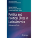 Politics and Political Elites in Latin America: Challenges and Trends