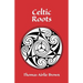 Celtic Roots