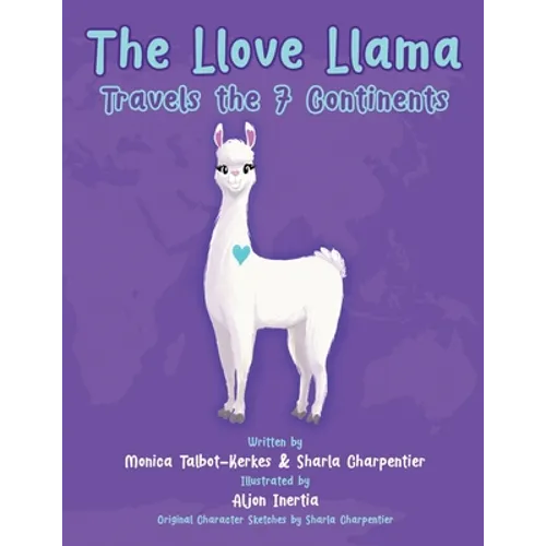 The Llove Llama Travels the 7 Continents