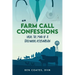 Farm Call Confessions: Inside the Mind of a Backwoods Veterinarian