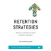 Retention Strategies: The key to attract and retain excellent employees