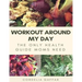 Workout Around My Day: The Only Health Guide Moms Need