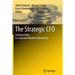 The Strategic CFO: Creating Value in a Dynamic Market Environment