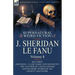 The Collected Supernatural and Weird Fiction of J. Sheridan Le Fanu: Volume 8-Including One Novel, 'a Lost Name, ' One Novelette, 'The Last Heir of CA