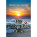 Our Unforgettable Cruise