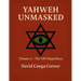Yahweh Unmasked (Volume 2) The UFO Hypothesis